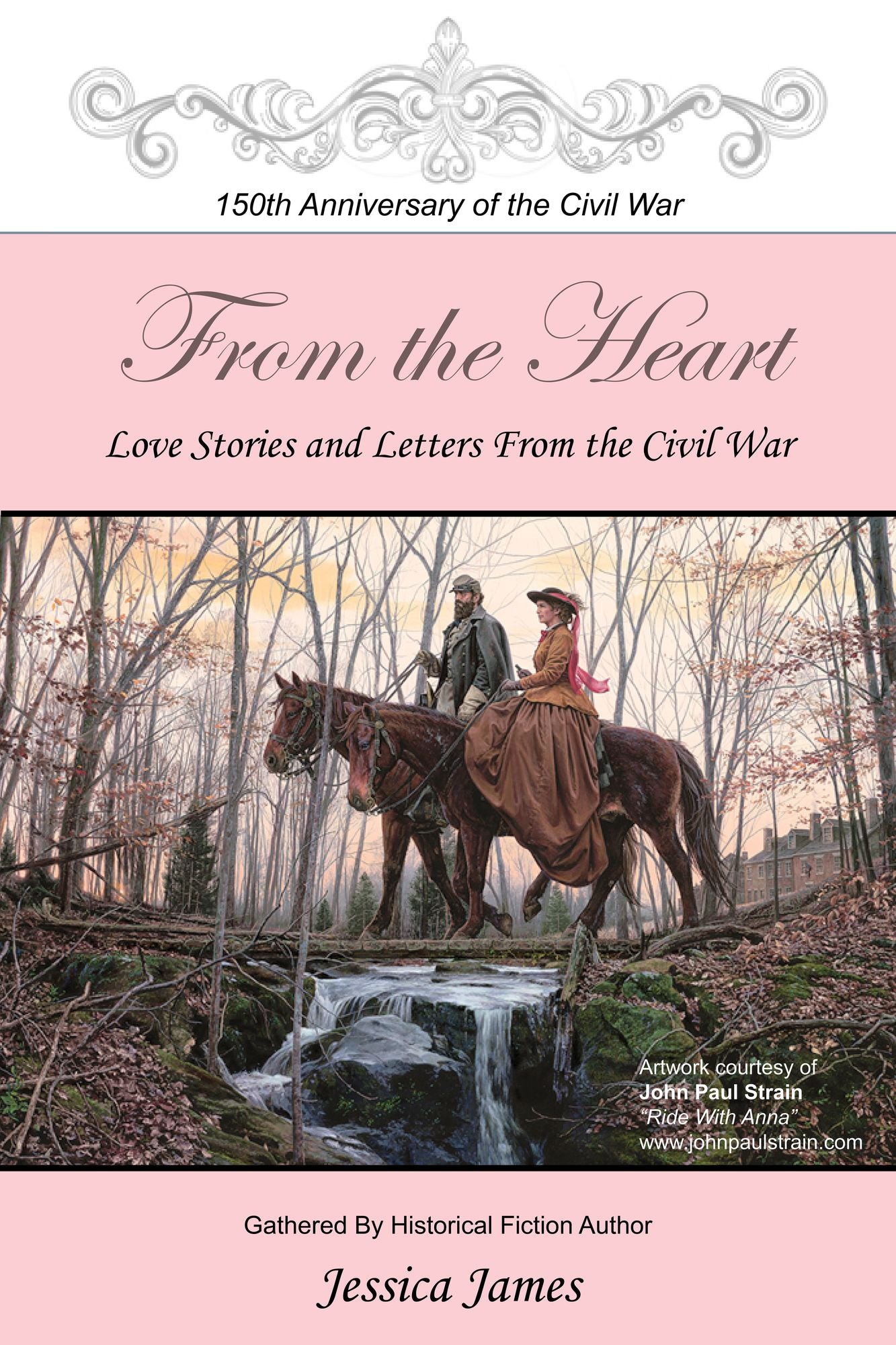 From the Heart: Love Stories and Letters from the Civil War