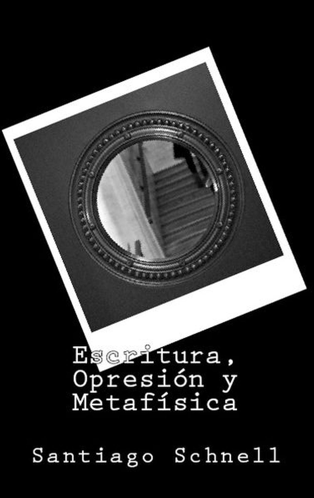 Escritura, Opresión y Metafísica