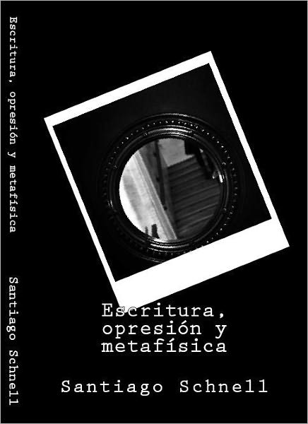 Escritura, Opresión y Metafísica