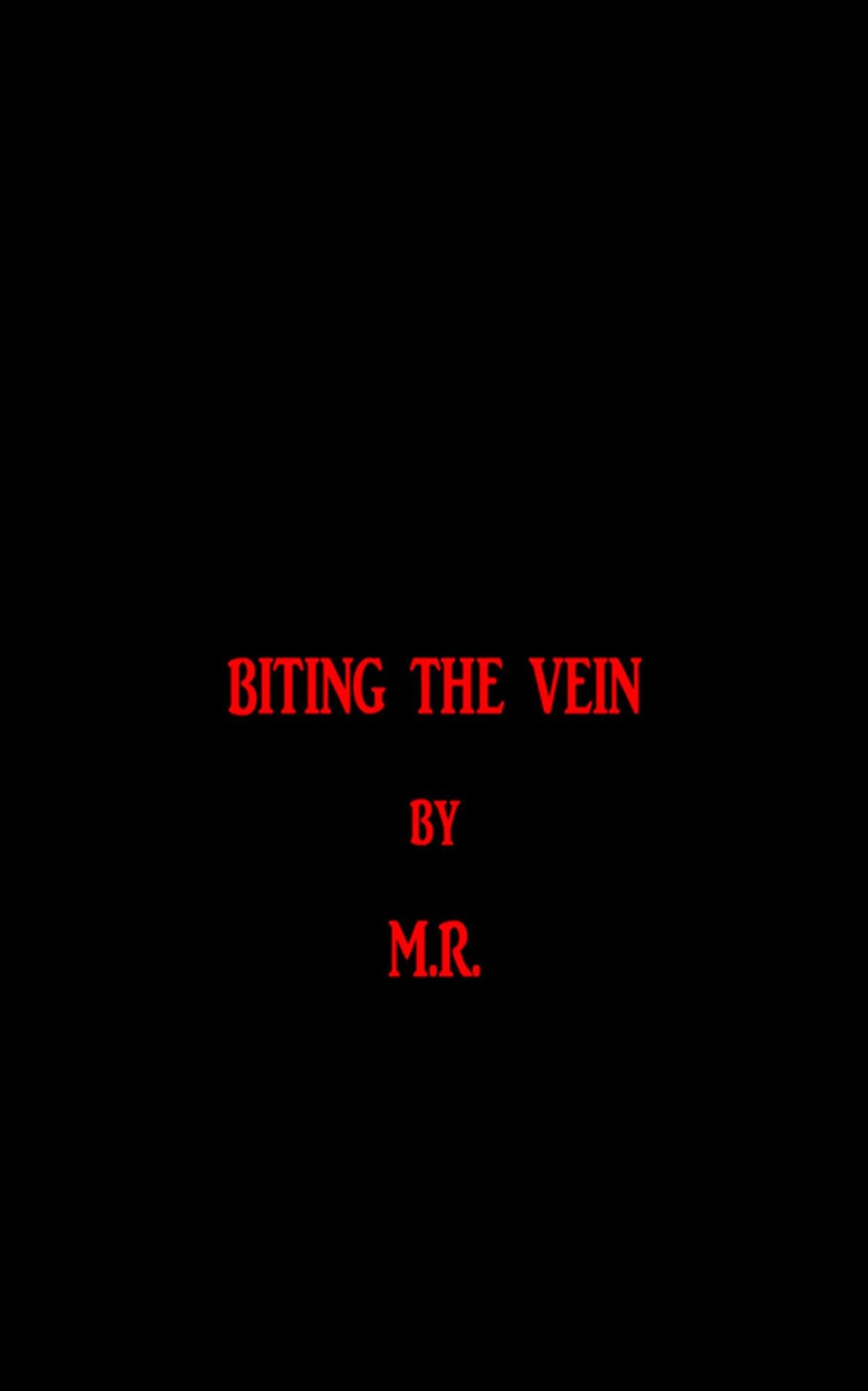 Biting the Vein