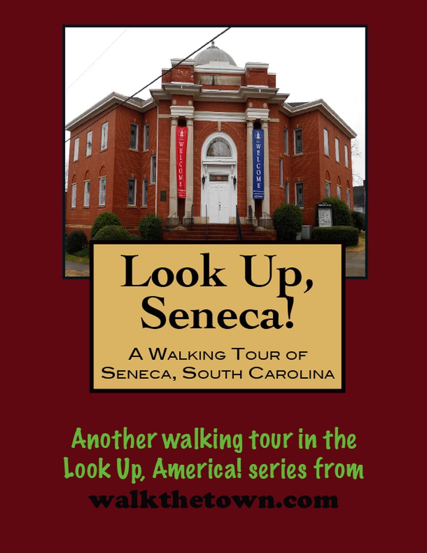 A Walking Tour of Seneca, South Carolina