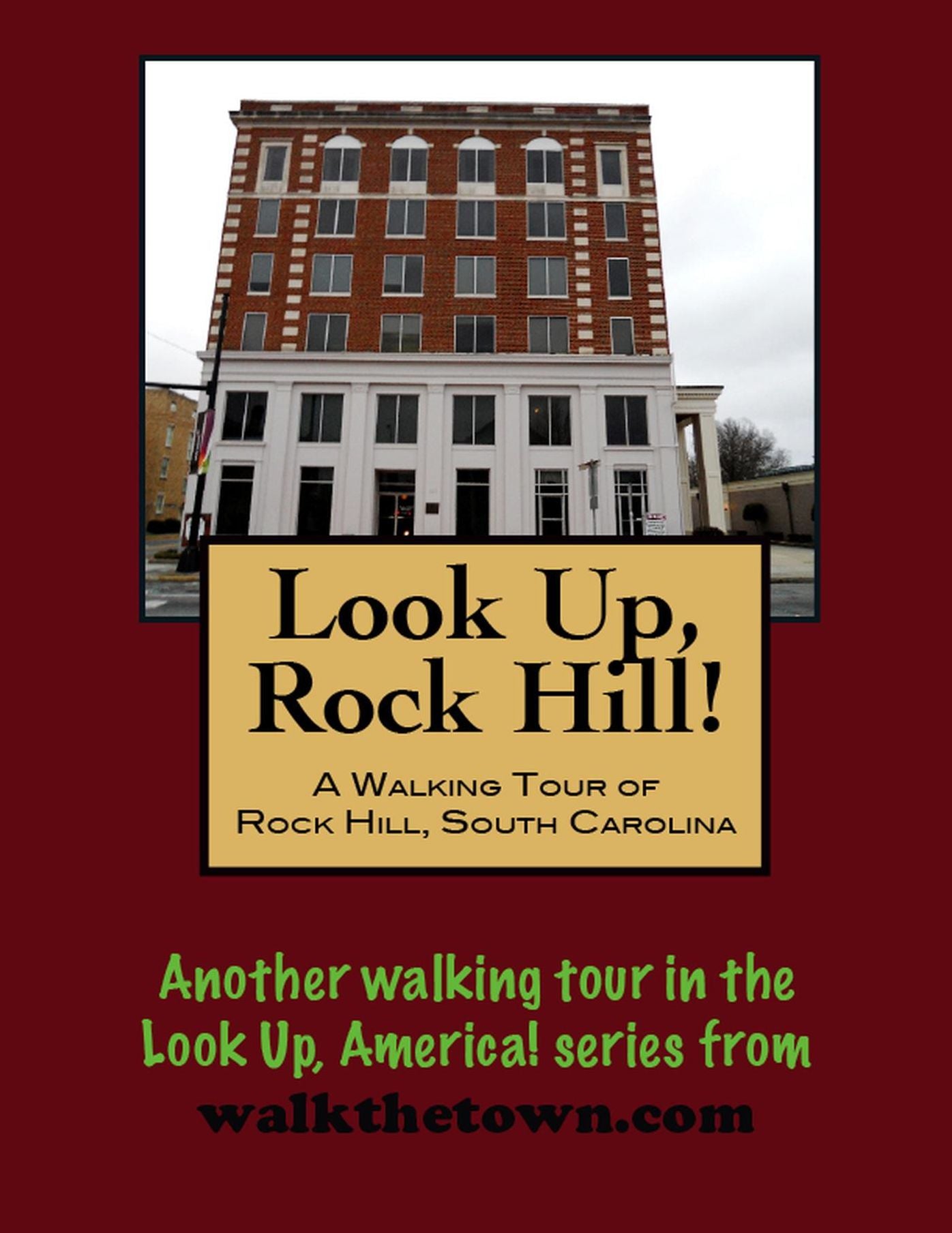 A Walking Tour of Rock Hill, South Carolina