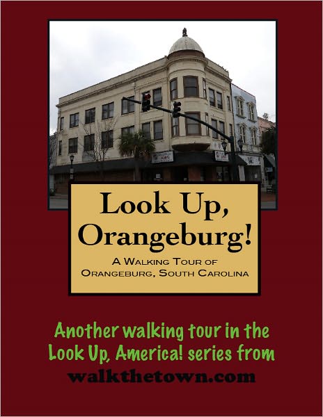 A Walking Tour of Orangeburg, South Carolina