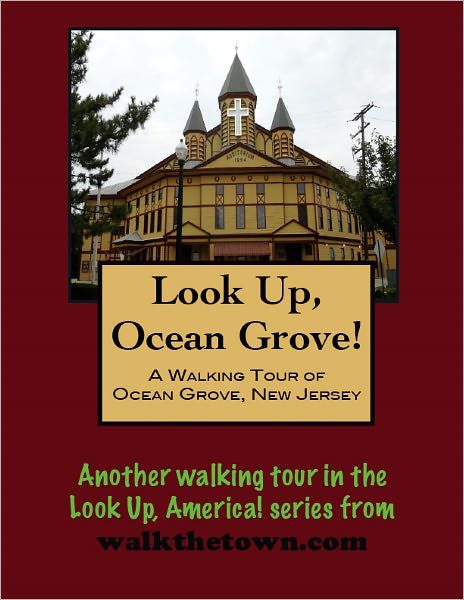 A Walking Tour of Ocean Grove, New Jersey