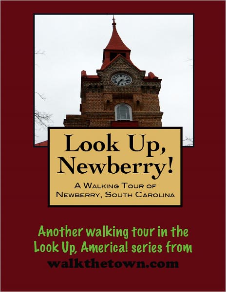 A Walking Tour of Newberry, South Carolina