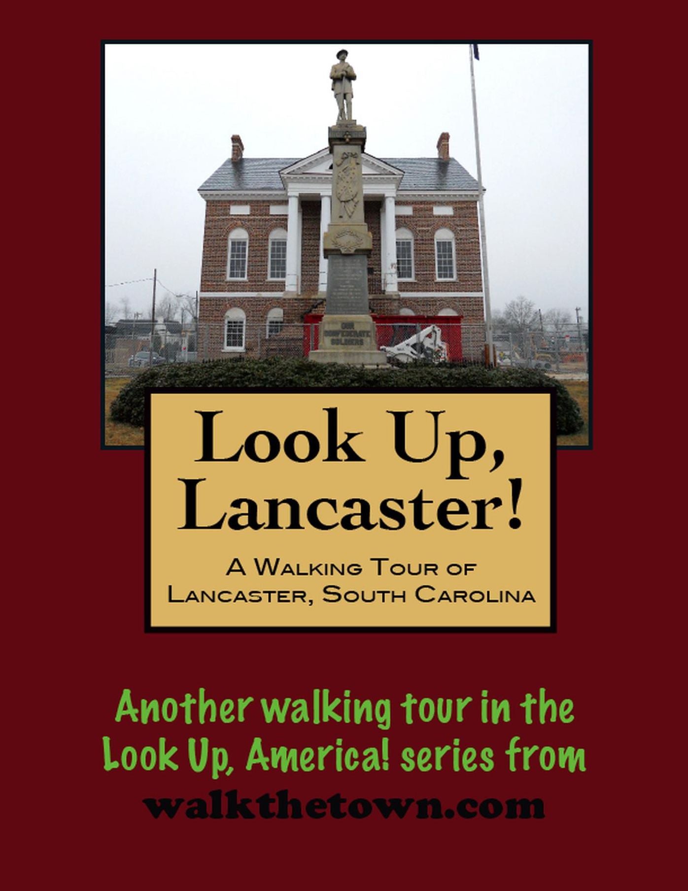 A Walking Tour of Lancaster, South Carolina
