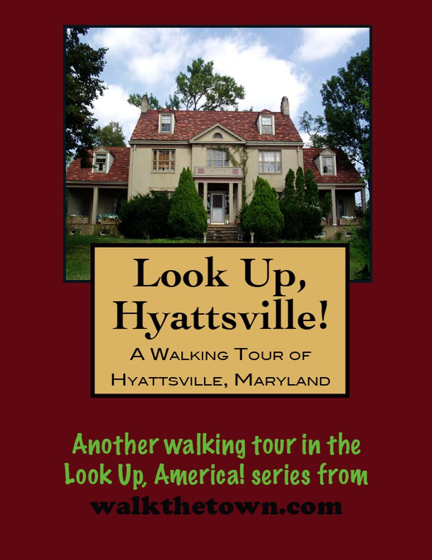 A Walking Tour of Hyattsville, Maryland