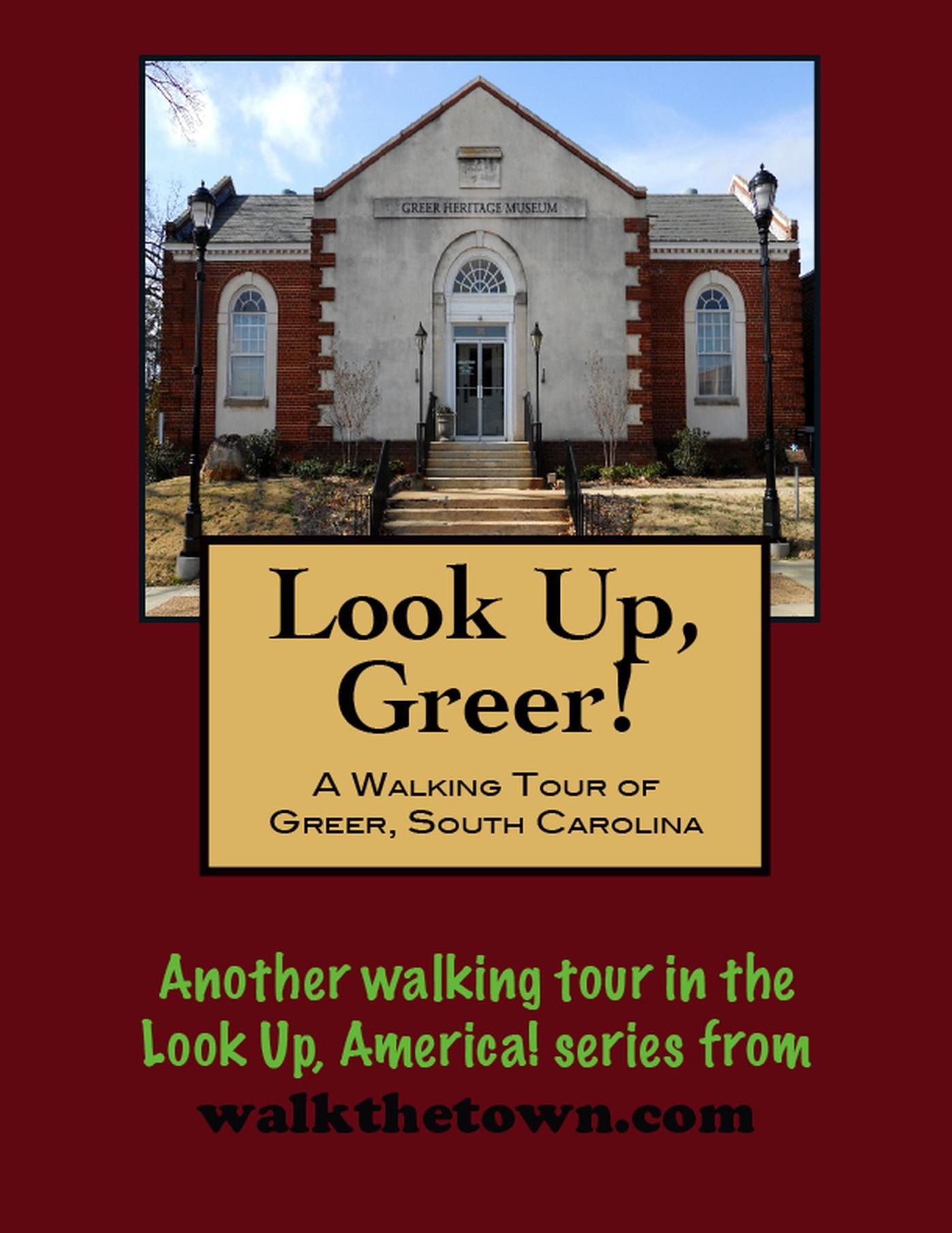 A Walking Tour of Greer, South Carolina
