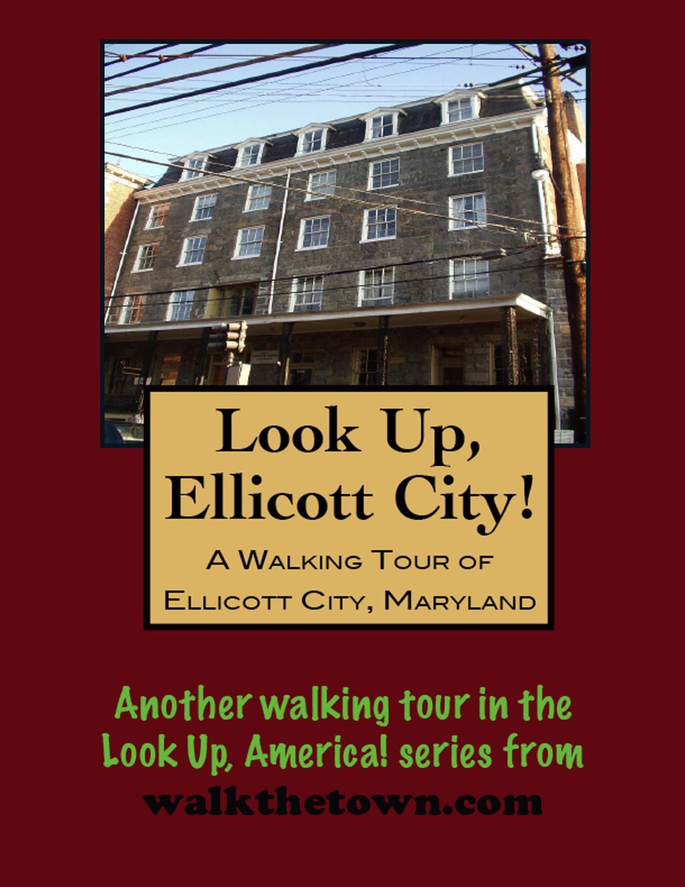A Walking Tour of Ellicott City, Maryland