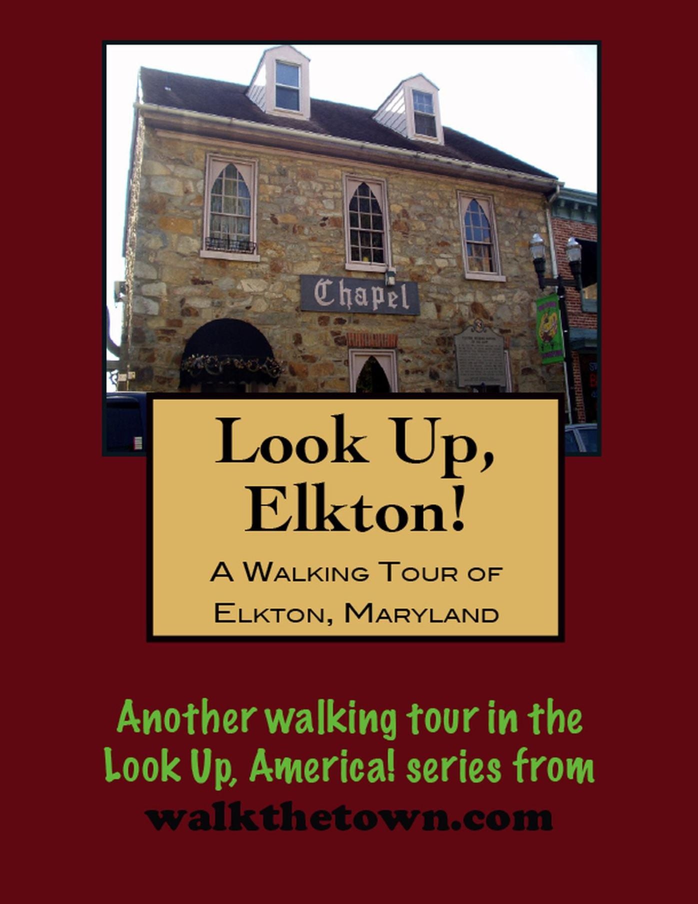 A Walking Tour of Elkton, Maryland