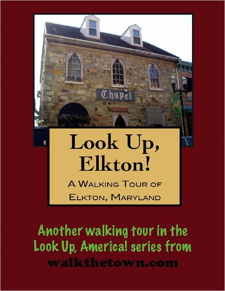 A Walking Tour of Elkton, Maryland