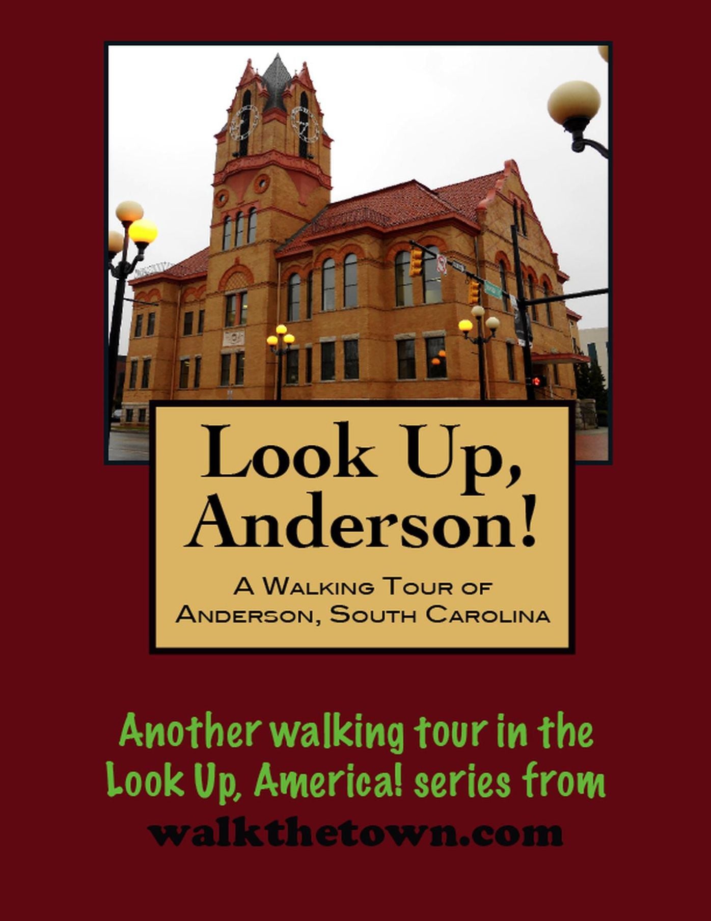 A Walking Tour of Anderson, South Carolina