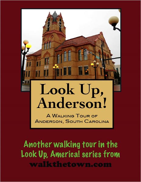 A Walking Tour of Anderson, South Carolina