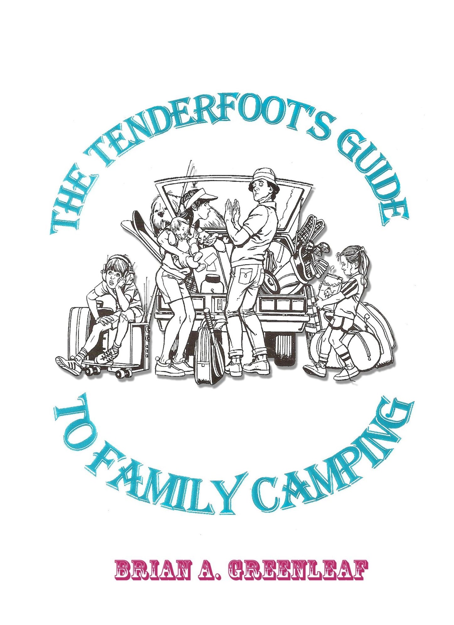 The Tenderfoot's Guide to Family Camping