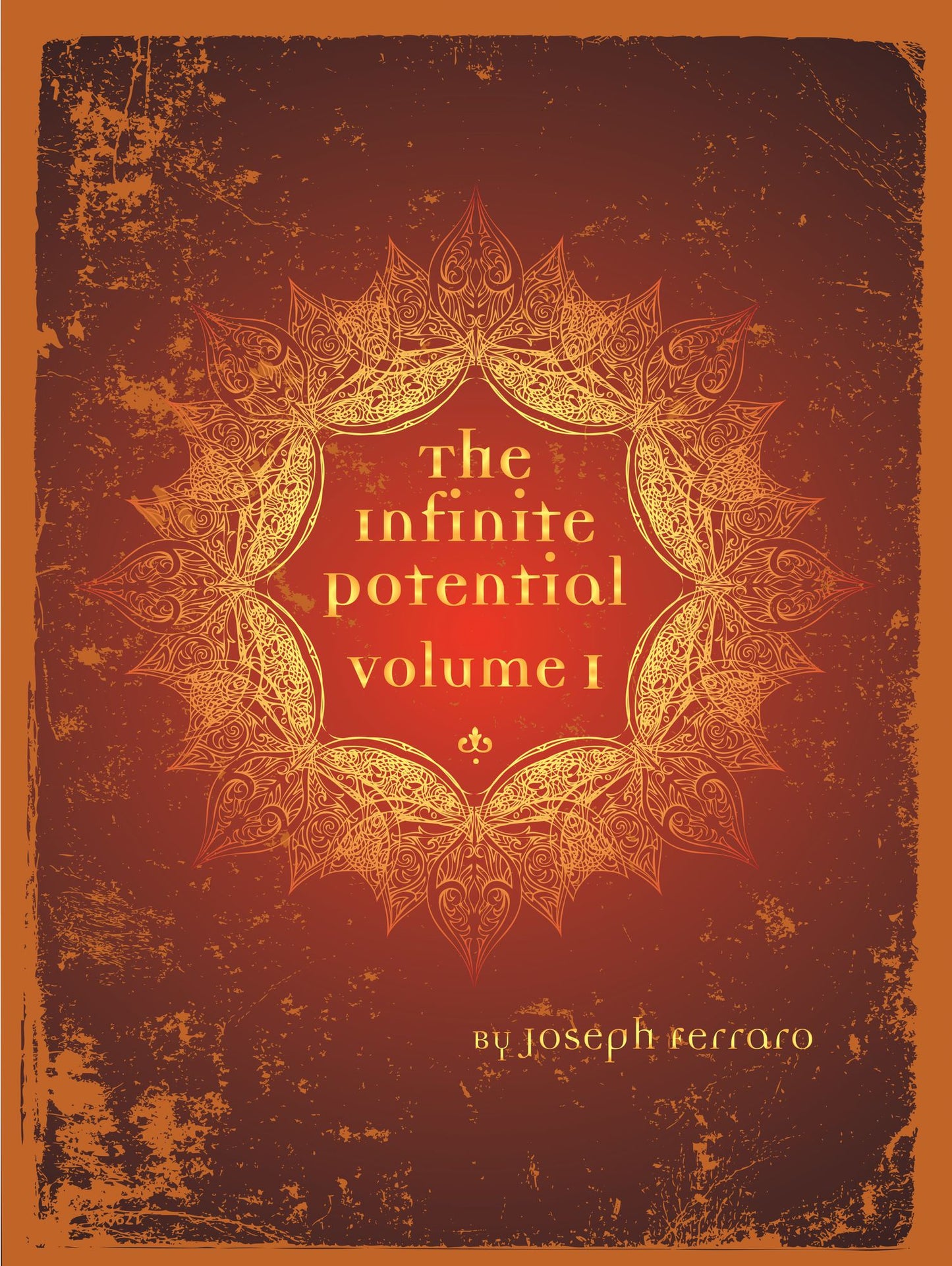 The Infinite Potential Volume I