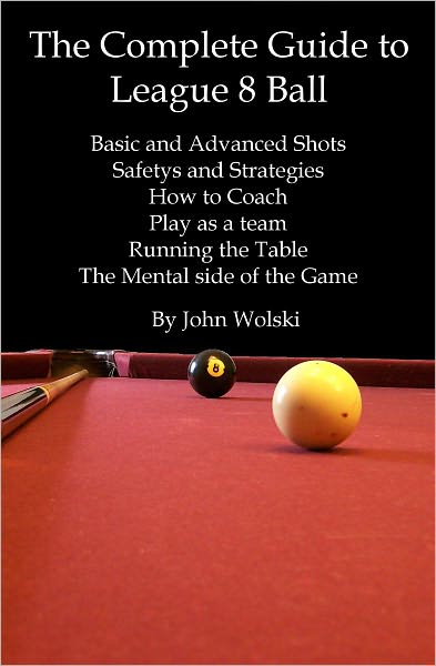 The Complete Guide to League 8 Ball