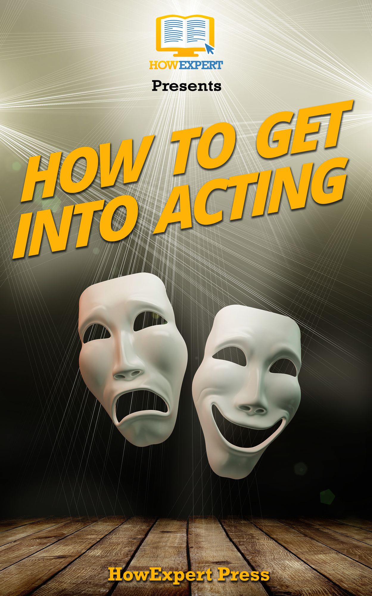 How To Get Into Acting: Your Step-By-Step Guide To Getting Into Acting