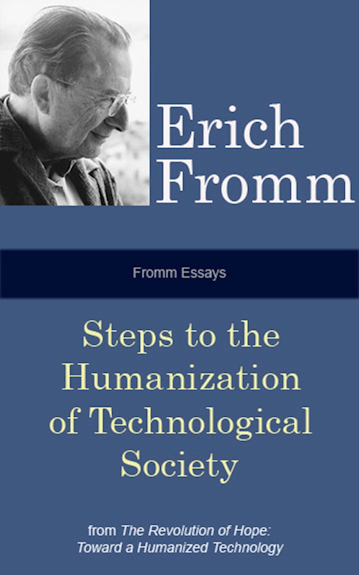 Fromm Essays: Steps to the Humanization of Technological Society