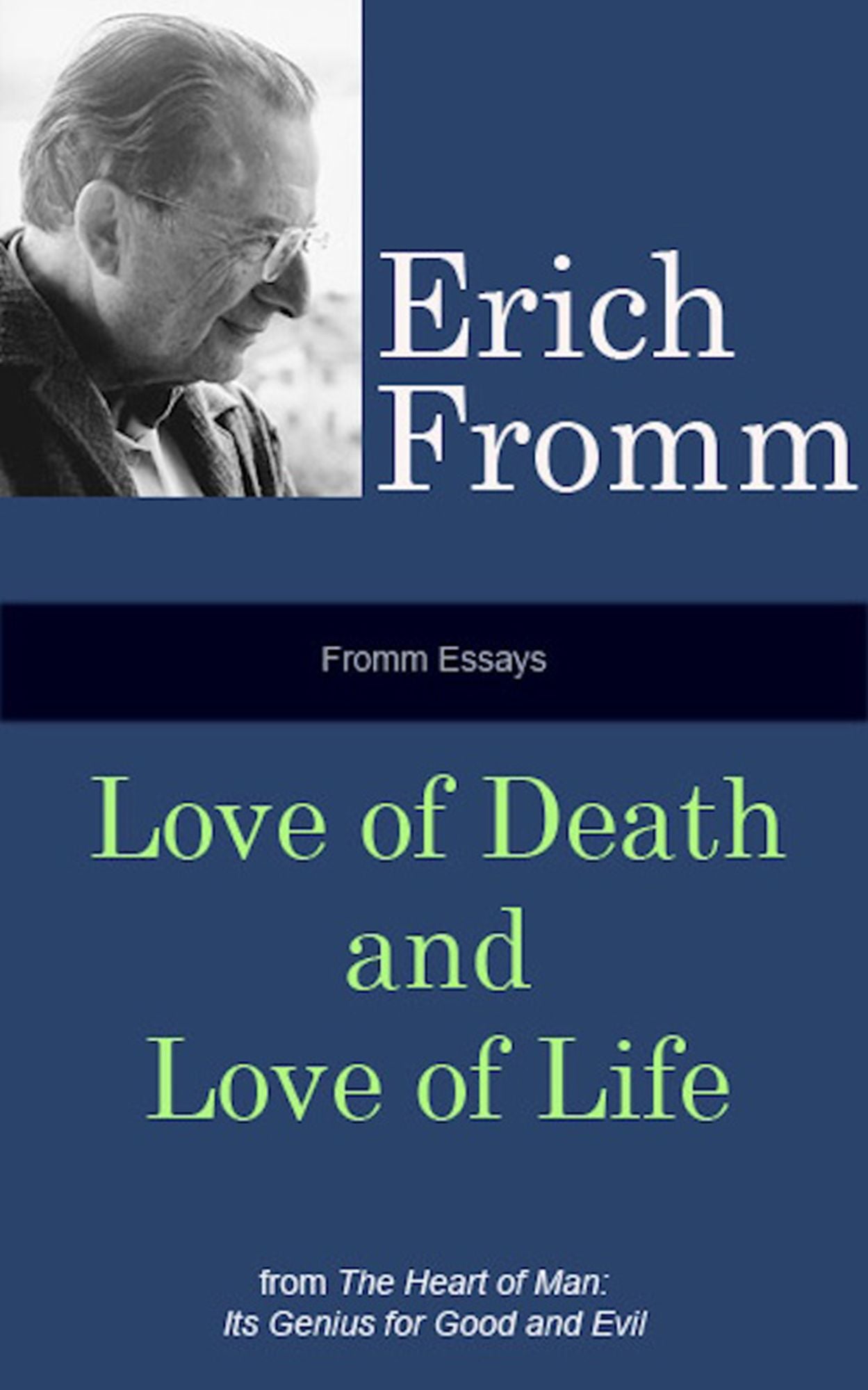 Fromm Essays: Love of Death and Love of Life