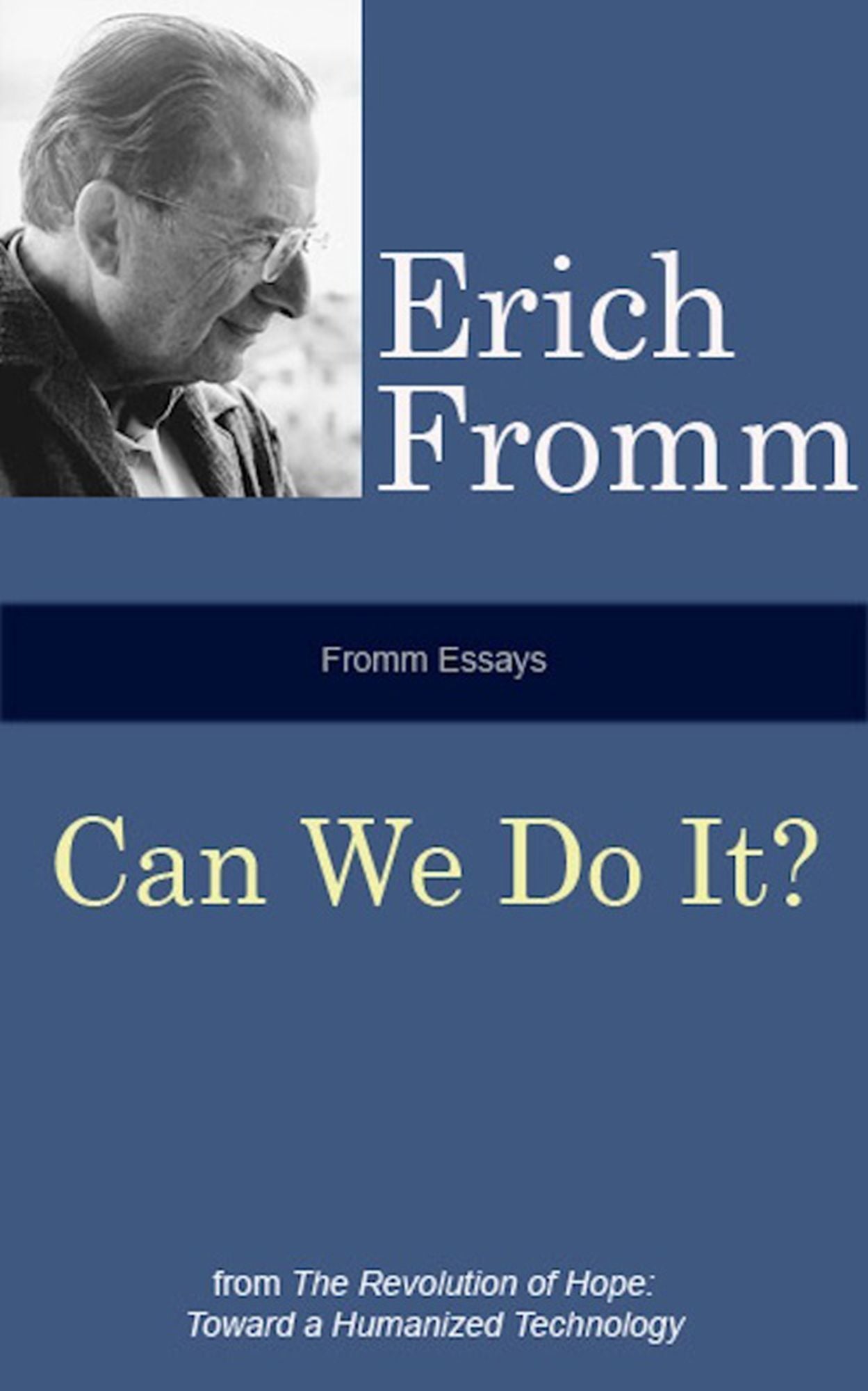 Fromm Essays: Can We Do It?