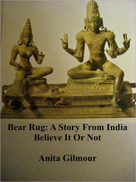 Bear Rug: A Story From India Believe It Or Not