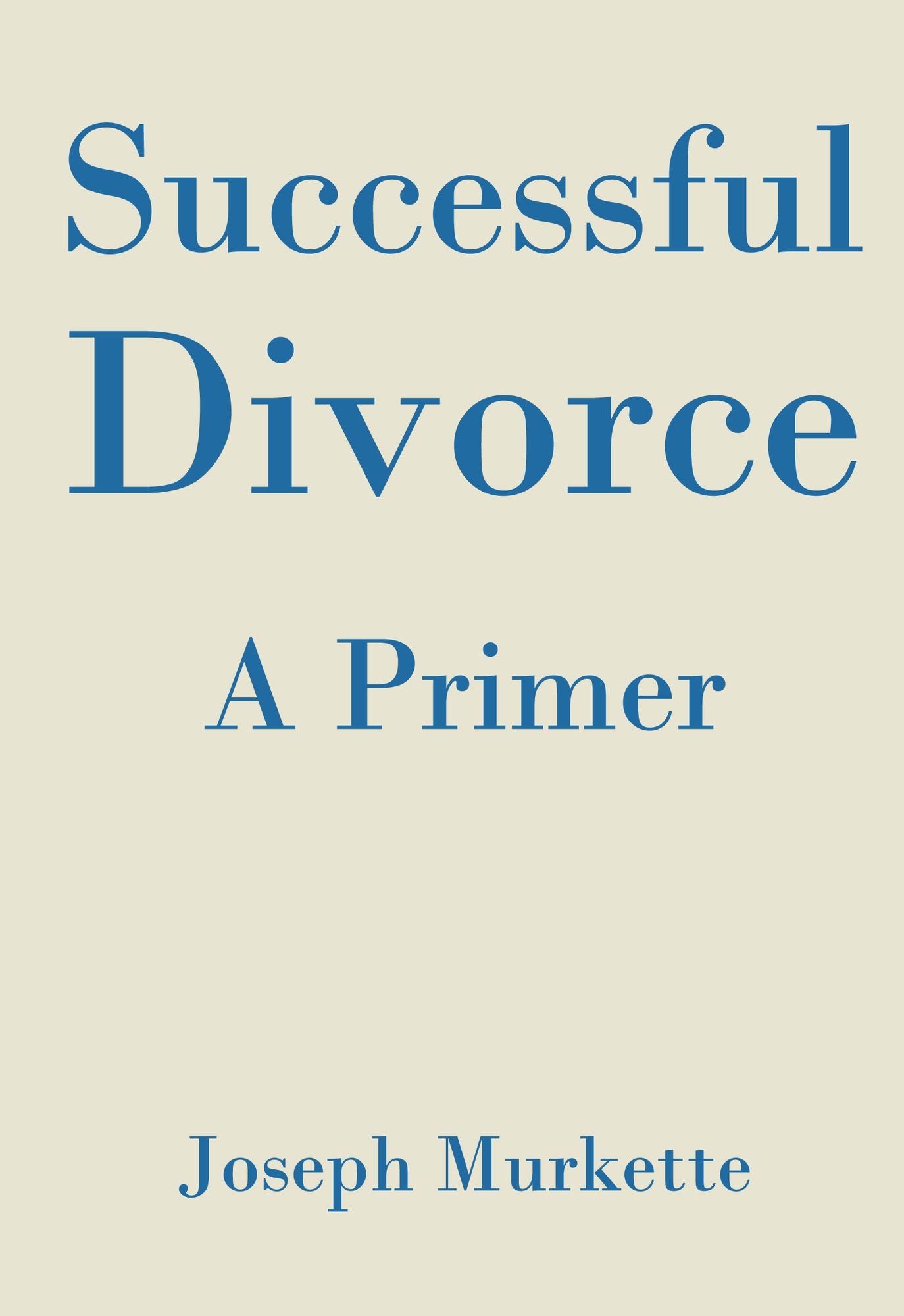 Successful Divorce: A Primer