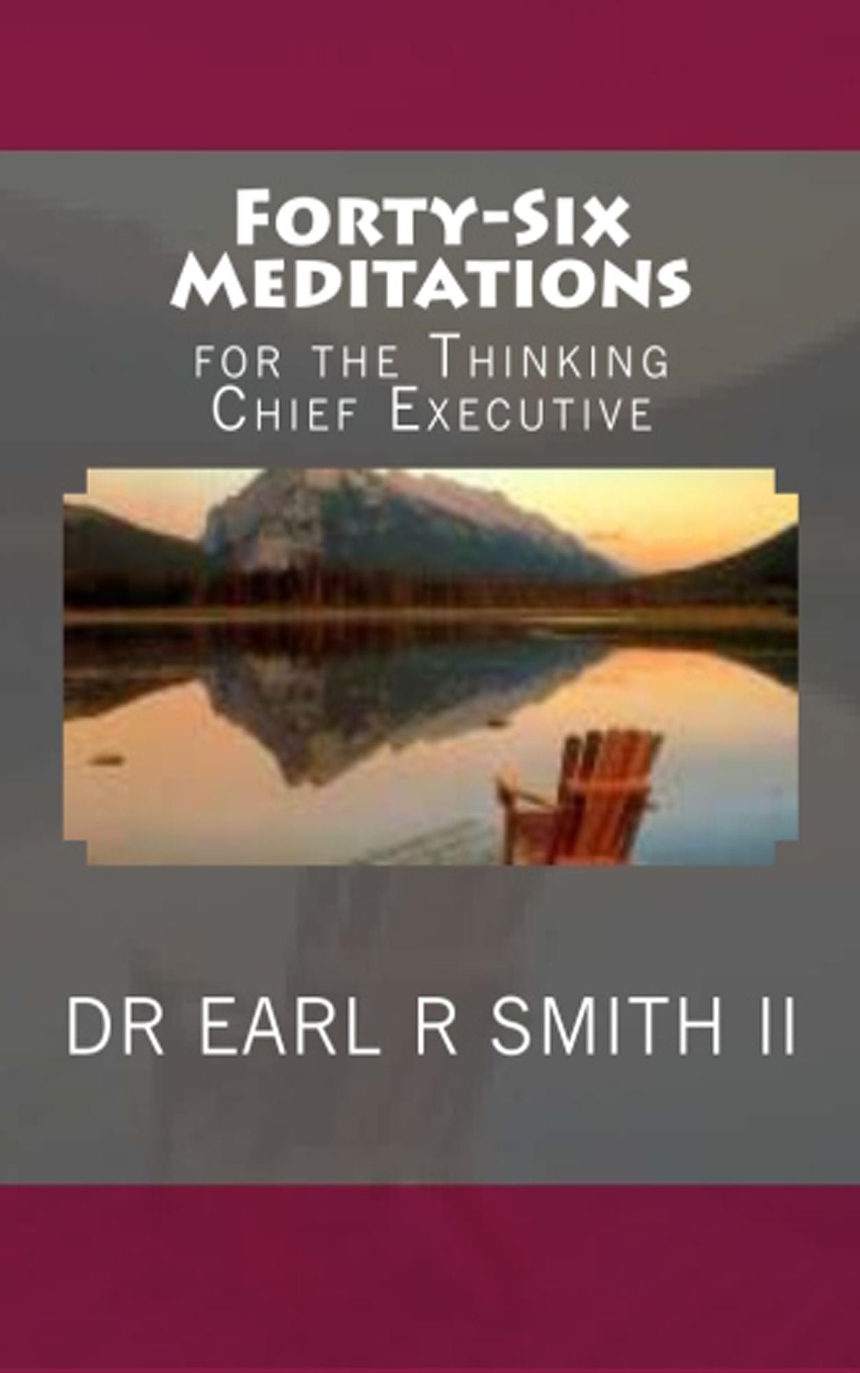 Forty-Six Meditations: for the Thinking Chief Executive