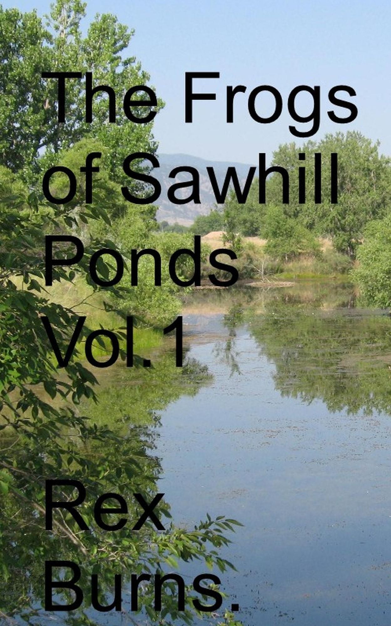 The Frogs of Sawhill Ponds, Vol. 1