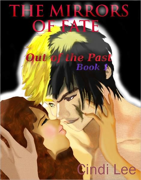 The Mirrors of Fate: Out of the Past, Book 1