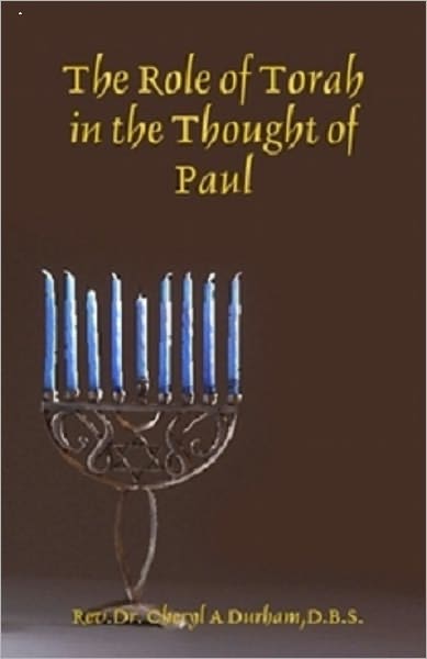 The Role of Torah in the Thought of Paul the Apostle