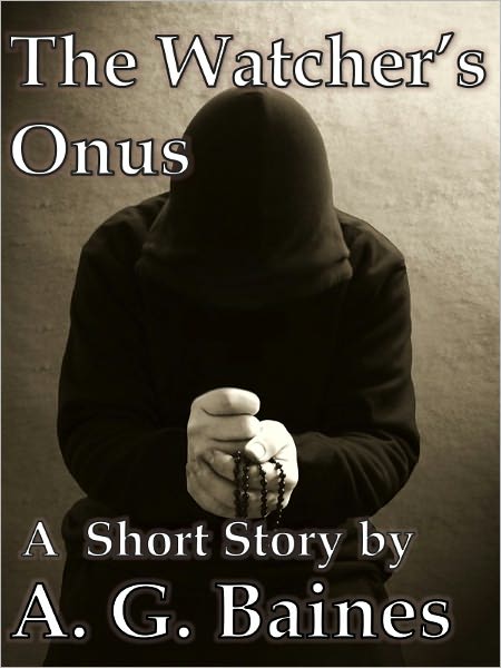 The Watcher's Onus