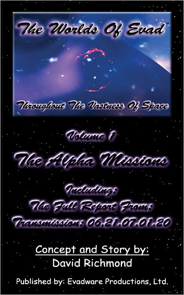 The Worlds Of Evad: Volume 1 - The Alpha Missions