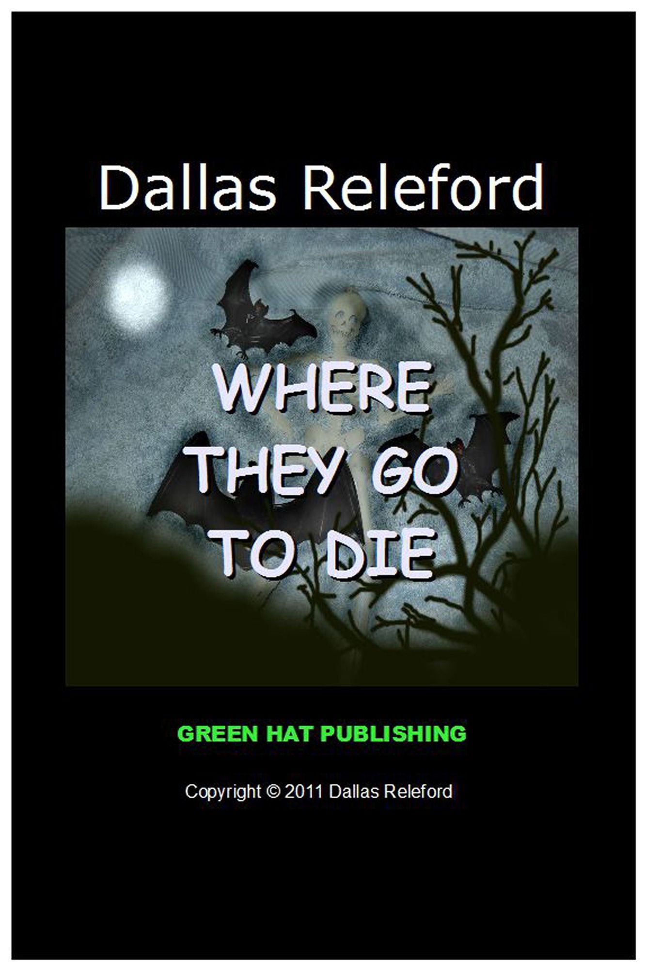Where They Go To Die