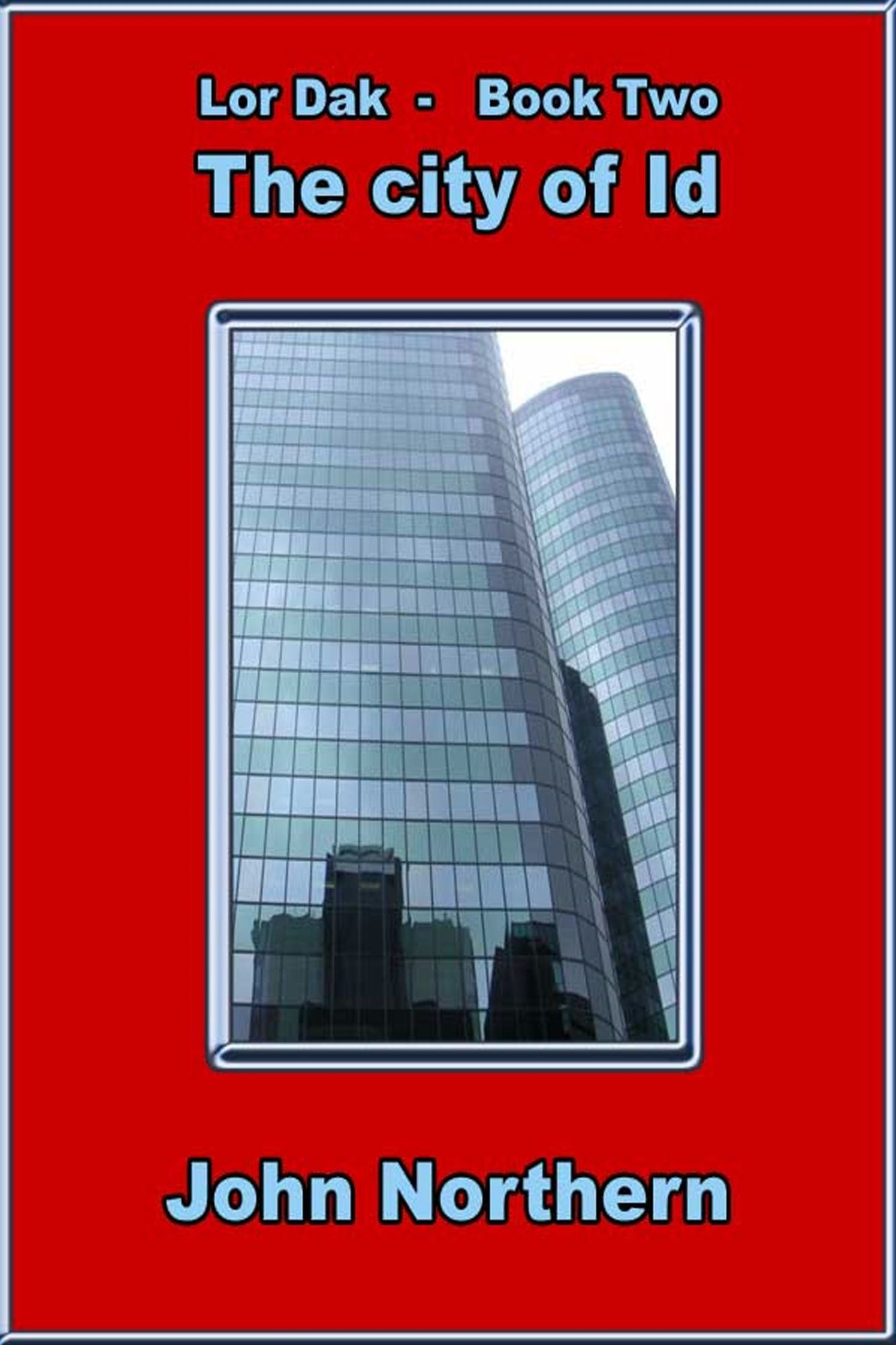 Lor-Dak: Book Two - The City of Id