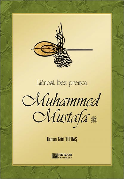 Licnost bez premca Muhammed Mustafa (s.a.s)