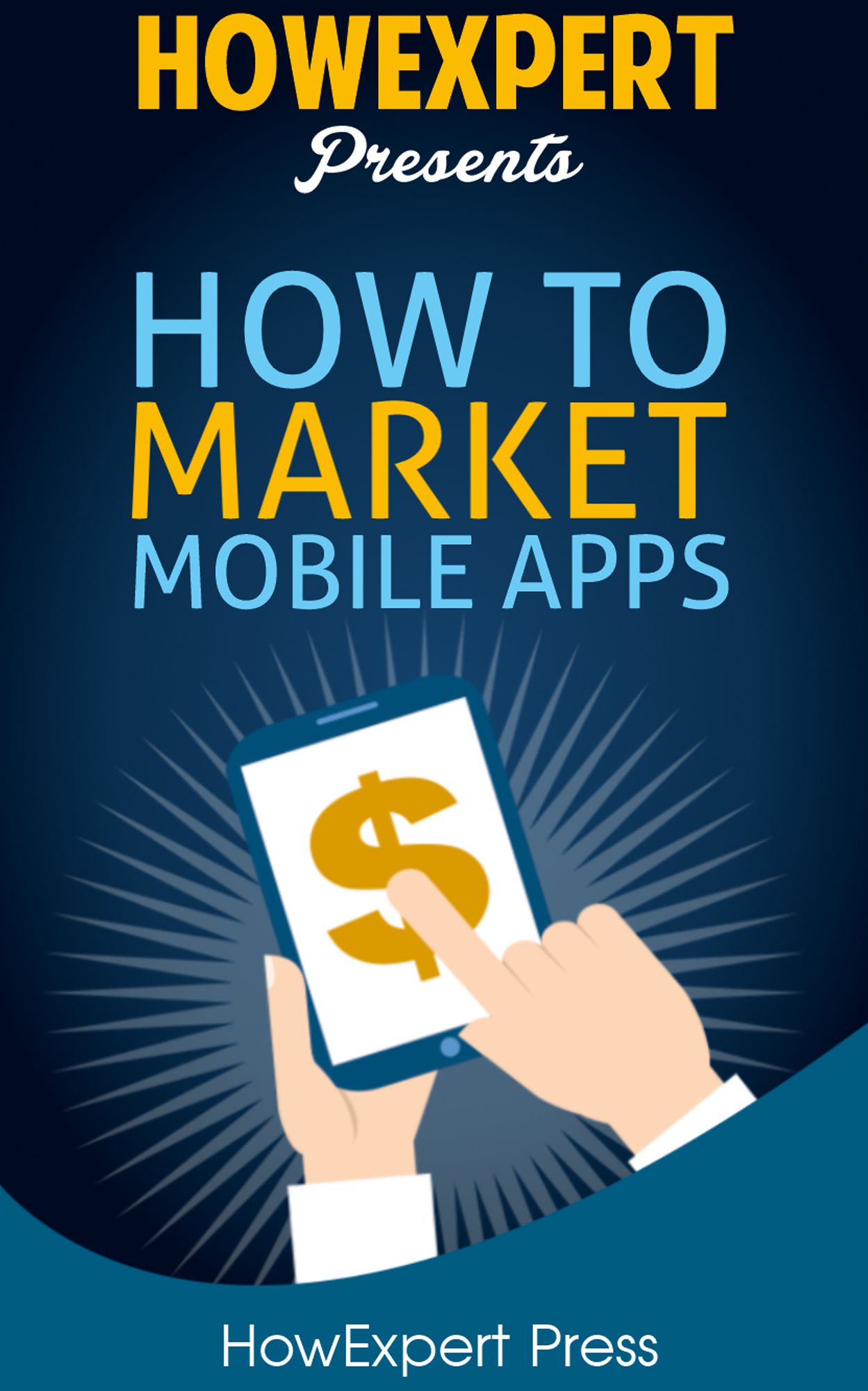 How to Market Mobile Apps: Secrets to Making Money with iPhone, Android, & Blackberry Apps!