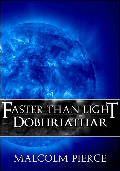 Faster Than Light: Dobhriathar