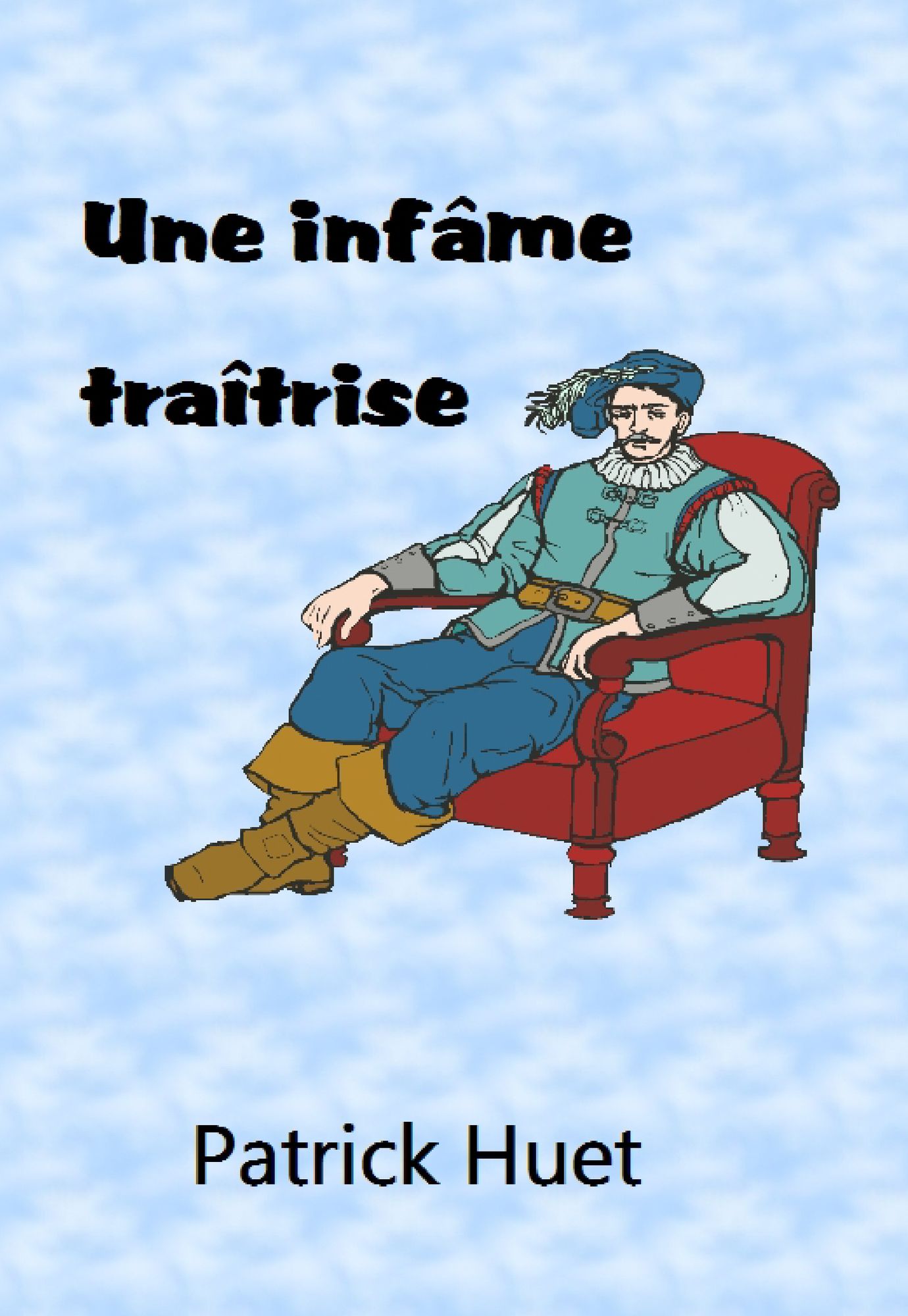 Une Infâme Traîtrise
