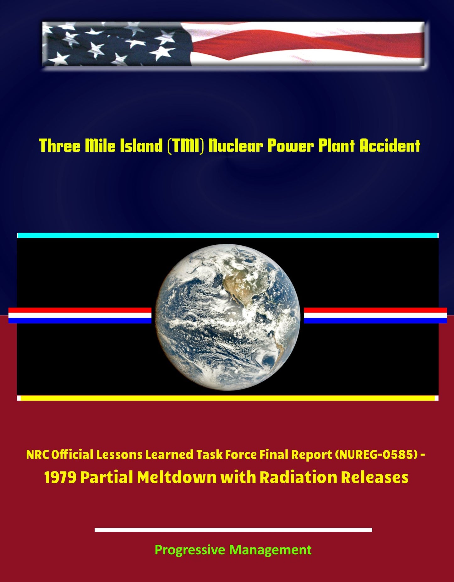 Three Mile Island (TMI) Nuclear Power Plant Accident: NRC Official Lessons Learned Task Force Final Report (NUREG-0585) - 1979 Partial Meltdown with Radiation Releases