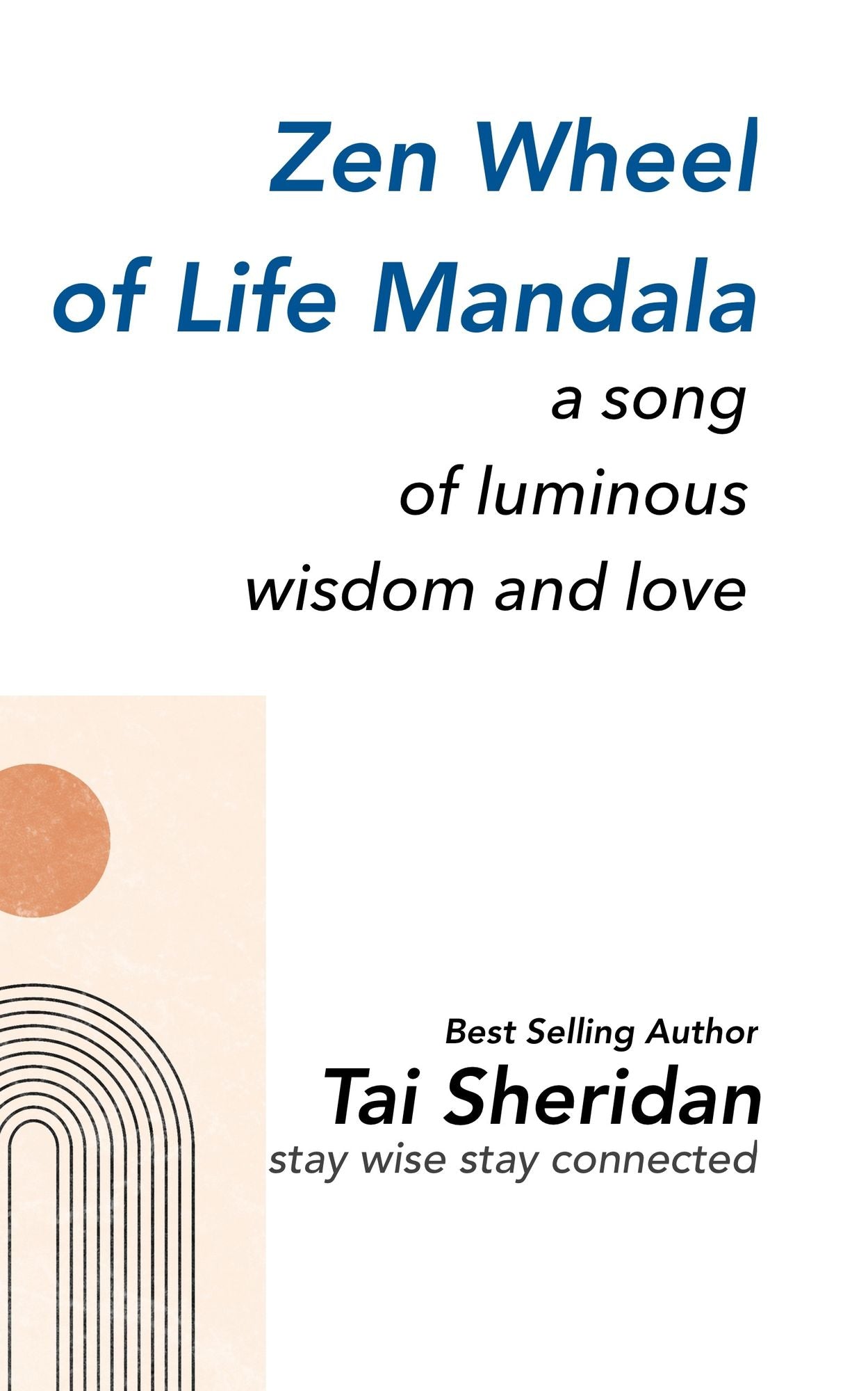 The Zen Wheel of Life Mantra: A Song of Luminous Wisdom and Love