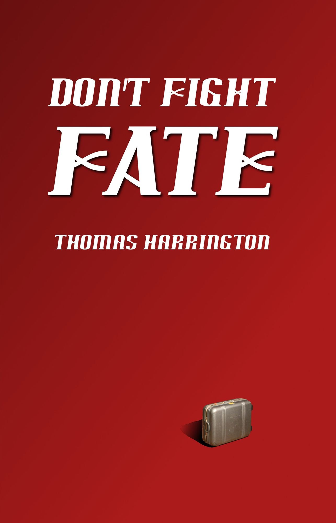 Don't Fight Fate