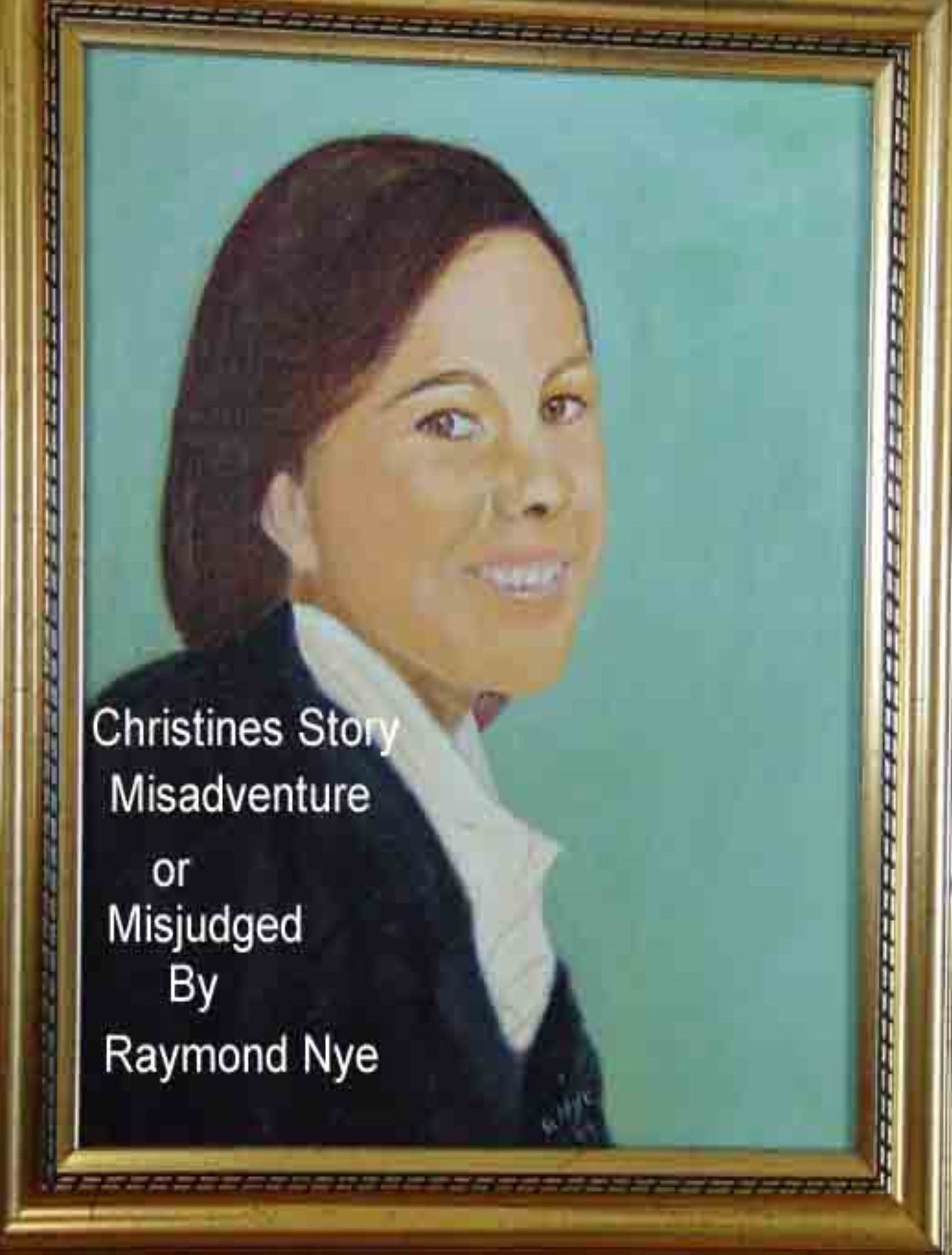 Christines Story Misadventure or Misjudged