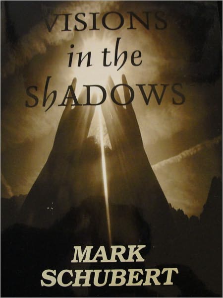 Visions in the Shadows