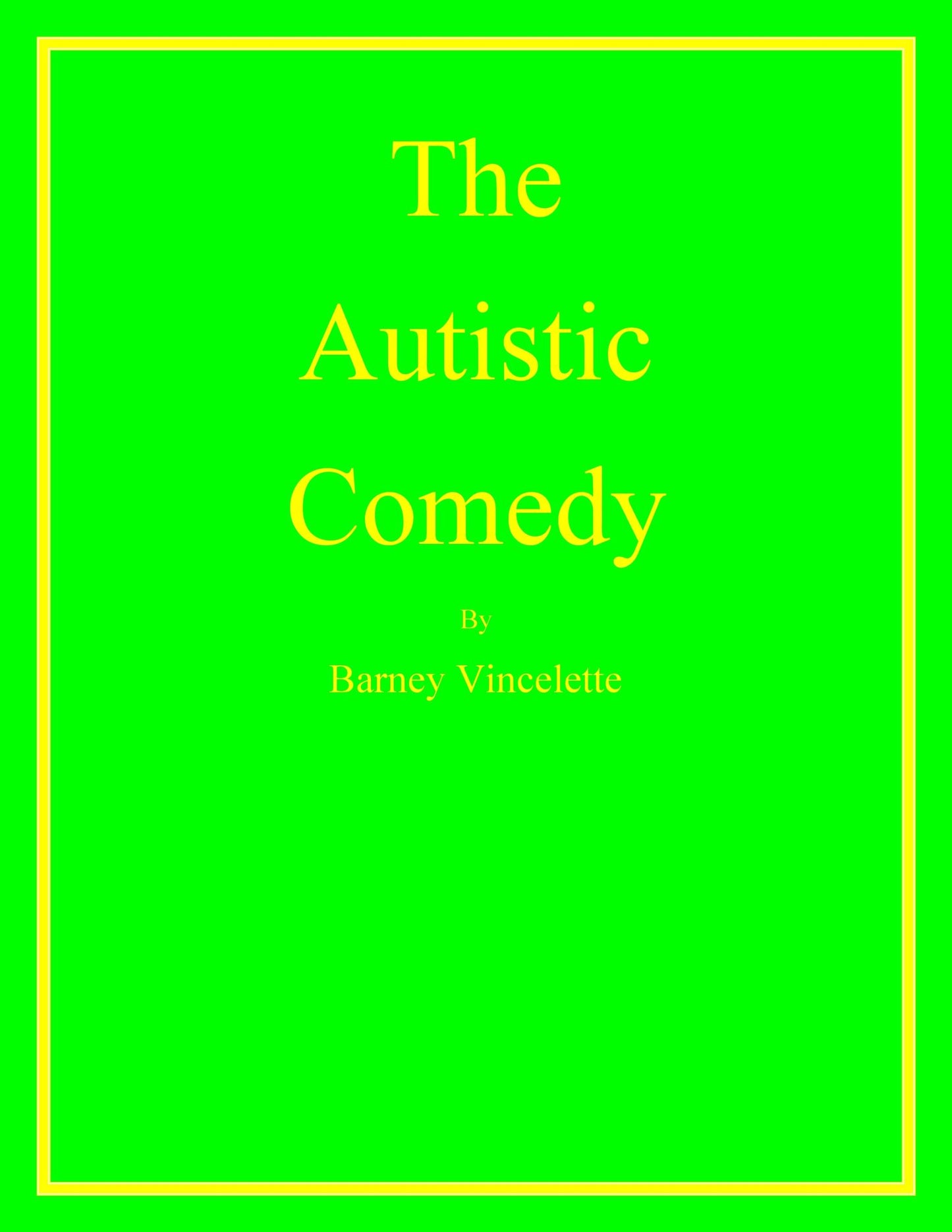 The Autistic Comedy