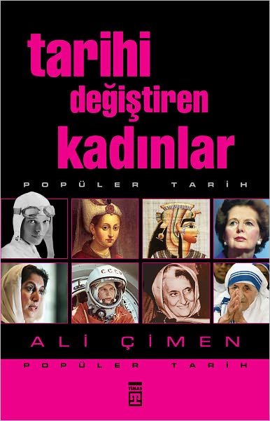 Tarihi Degistiren Kadinlar