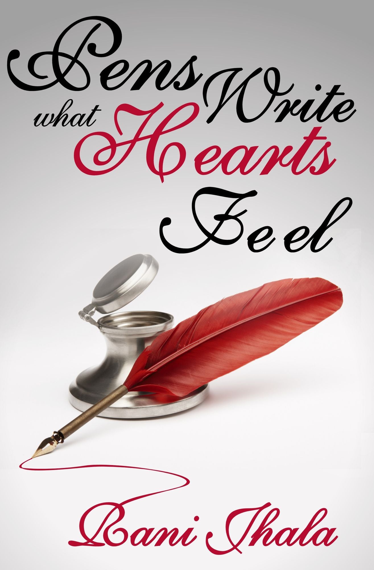 Pens Write what Hearts Feel