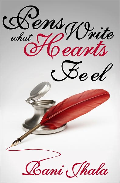 Pens Write what Hearts Feel