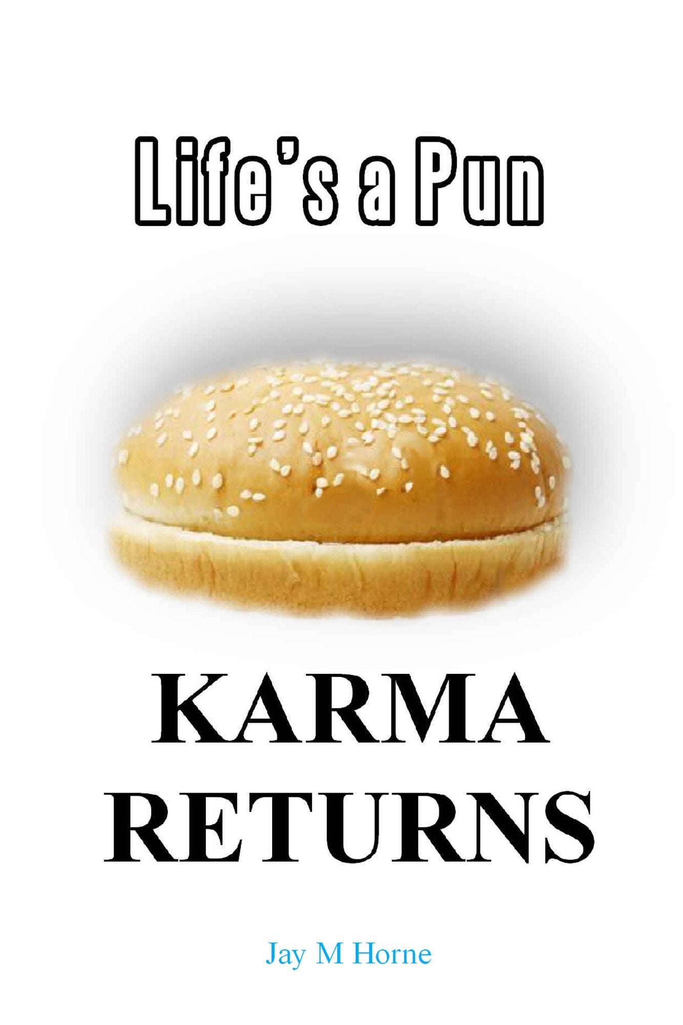 Life's a Pun: Karma Returns