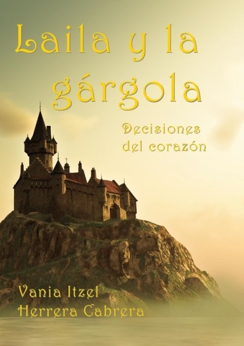 Laila y la gárgola: Decisiones del corazón