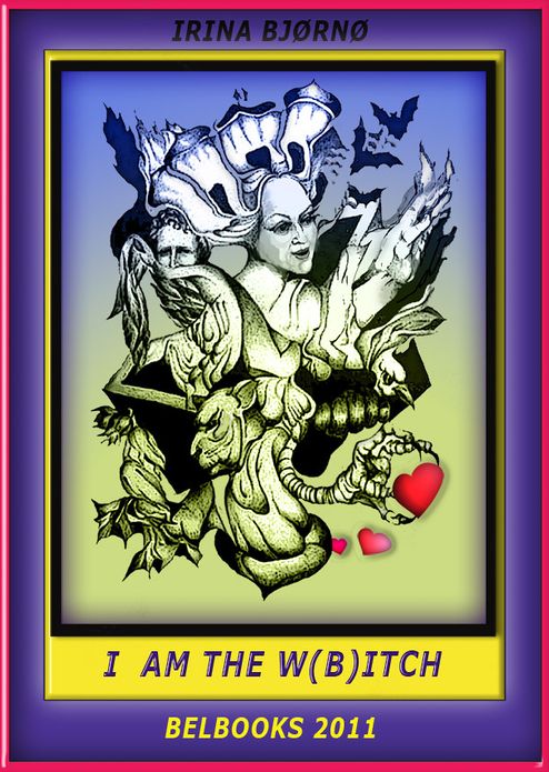 I am the W(B)itch - A book for the modern intelligent girl